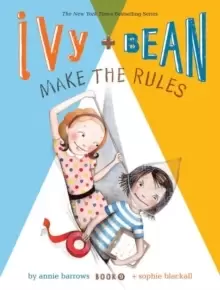 Image of Ivy and Bean Make the Rules