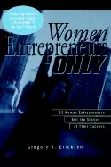 Image of women entrepreneurs only 12 women entrepreneurs tell the stories of their s