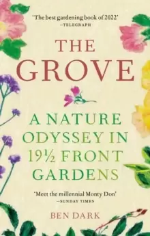 Image of The Grove : A Nature Odyssey in 19 1/2 Front Gardens