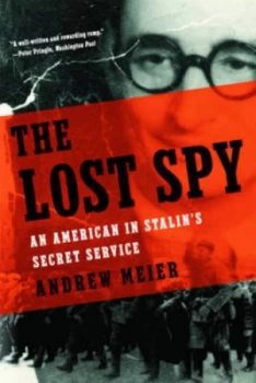 Image of The Lost Spy - an American in Stalins Secret Service by Andrew Meier Paperback