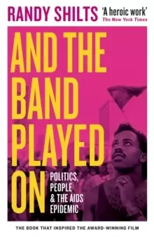 Image of And the Band Played On : Politics, People, and the AIDS Epidemic