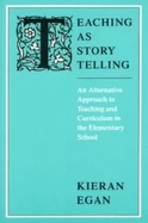 Image of teaching as story telling an alternative approach to teaching and curriculu