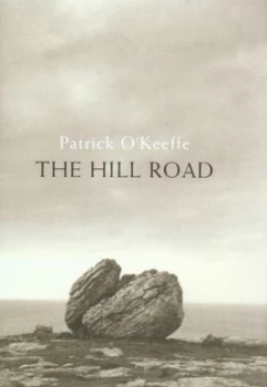 Image of The Hill Road by Patrick O Keeffe Hardback