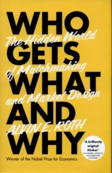 Image of Who Gets What - and Why by Alvin Roth Hardback