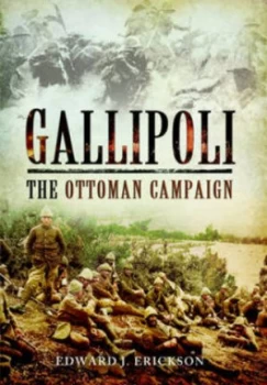 Image of Gallipoli by Edward J Erickson Paperback