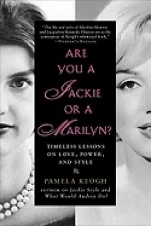 Image of are you a jackie or a marilyn timeless lessons on love power and style