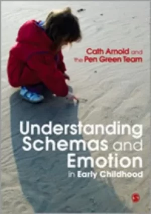 Image of Understanding schemas and emotion in early childhood by Cath Arnold
