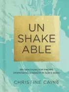 Image of unshakeable 365 devotions for finding unwavering strength in gods word