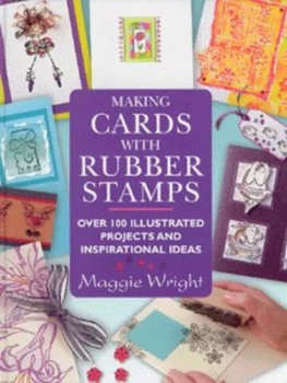 Image of Making Cards with Rubber Stamps by Maggie Wright Hardback