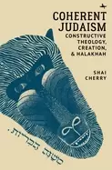 Image of coherent judaism constructive theology creation and halakhah