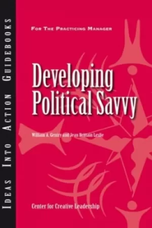 Image of Developing political savvy by William A Gentry