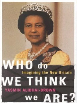 Image of Who Do We Think We Are by Yasmin Alibhai-Brown Hardback