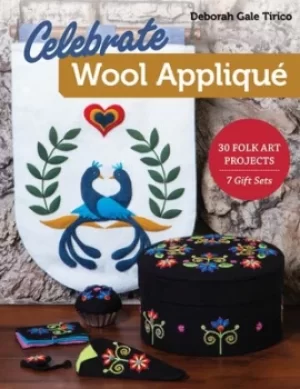 Image of Celebrate wool appliqu by Deborah Gale Tirico