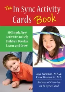 Image of The In-Sync Activity Cards Book : 50 Simple New Activities to Help Children Develop, Learn, and Grow!
