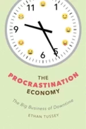 Image of procrastination economy the big business of downtime