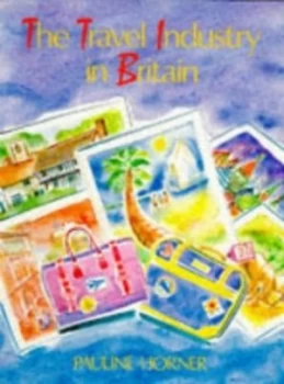 Image of The Travel Industry in Britain by Pauline Horner Paperback