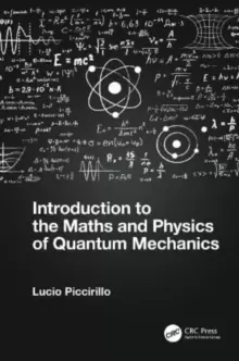 Image of Introduction to the Maths and Physics of Quantum Mechanics
