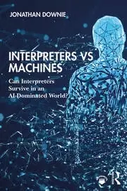 Image of Interpreters vs Machines Can Interpreters Survive in an AI-Dominated World?