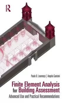 Image of Finite Element Analysis for Building Assessment Advanced Use and Practical Recommendations