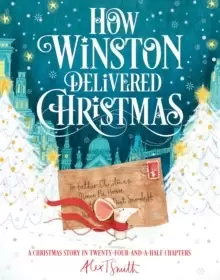 Image of How Winston Delivered Christmas : A Christmas Story in Twenty-Four-and-a-Half Chapters