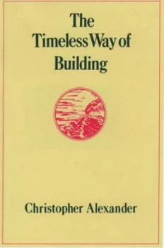 Image of The Timeless Way of Building by Christopher Alexander Hardback