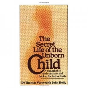 Image of The Secret Life of the Unborn Child by John Kelly Paperback