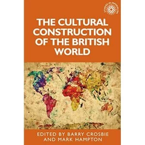 Image of The Cultural Construction of the British World Paperback / softback 2018
