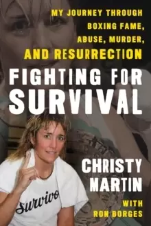 Image of Fighting for Survival : My Journey through Boxing Fame, Abuse, Murder, and Resurrection
