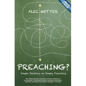 Image of Preaching?: Simple Teaching on Simply Preaching by Alec Motyer (Paperback, 2013)