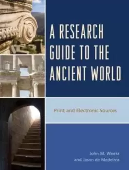 Image of A research guide to the ancient world by John M Weeks