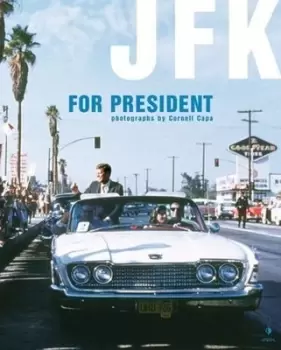 Image of JFK for President by Cornell Capa