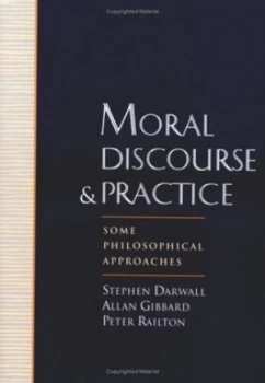 Image of Moral Discourse and Practice by Stephen Darwall Paperback