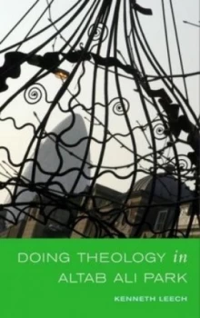 Image of Doing Theology in Altab Ali Park by Kenneth Leech Paperback