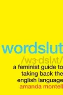 Image of wordslut a feminist guide to taking back the english language