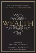 Image of wealth how the worlds high net worth grow sustain and manage their fortunes