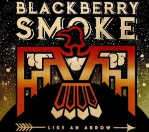 image of Like an Arrow by Blackberry Smoke CD Album