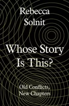 Image of Whose Story Is This? Old Conflicts, New Chapters