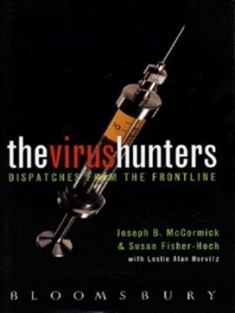 Image of The Virus Hunters by Joseph B Mccormick and Susan Fisher-Hoch and Leslie Alan Horvitz Hardback
