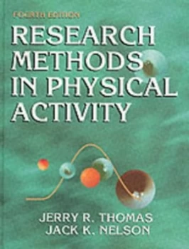 Image of Research Methods in Physical Activity by Jerry R Thomas and Jack K Nelson Hardback
