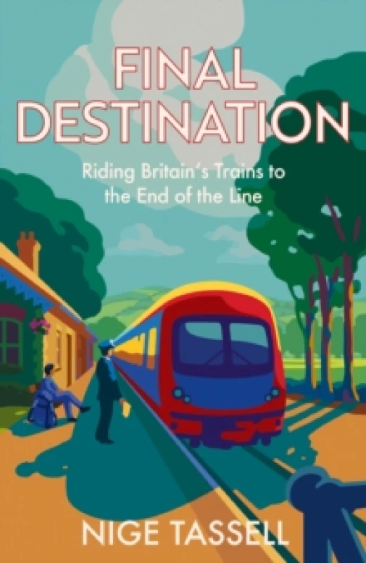 Image of Final Destination. Hardback. By Nige Tassell Books