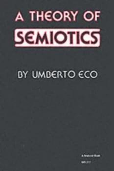 Image of A Theory of Semiotics by Umberto Eco Book