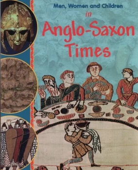 Image of Men Women and Children in Anglo-Saxon Times by Jane Bingham Paperback