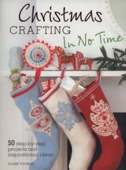 Image of Christmas Crafting in No Time by Clare Youngs Paperback