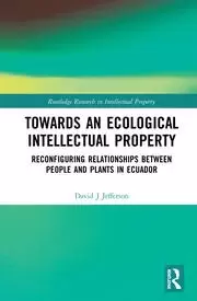 Image of Towards an Ecological Intellectual Property Reconfiguring Relationships Between People and Plants in Ecuador
