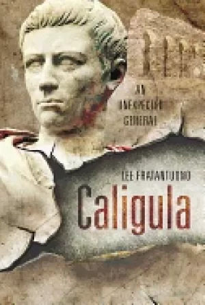Image of caligula an unexpected general