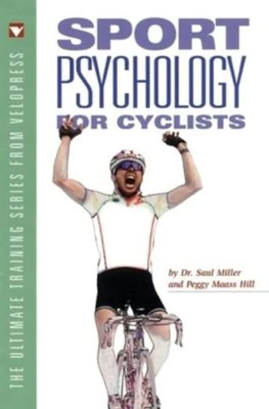 Image of Sport Psychology for Cyclists by Saul Miller and Peggy Maass Hill Paperback