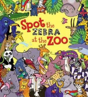 Image of Spot the Zebra at the Zoo by Alexandra Koken Hardback