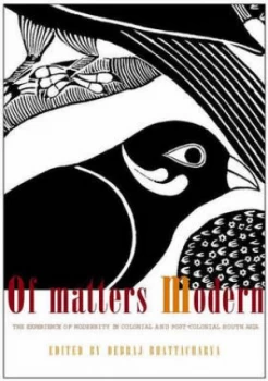 Image of Of Matters Modern by Debraj Bhattacharya Book