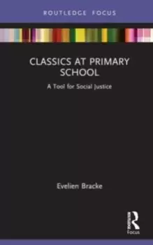 Image of Classics at Primary School : A Tool for Social Justice