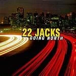 Image of 22 Jacks - Going North (Music CD)